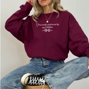 Personally Victimised By My Toddler Women's Sweatshirt